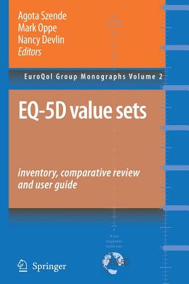 Eq-5d Value Sets: Inventory, Comparative Review and User Guide (Euroqol Group Monographs #2) Cover Image
