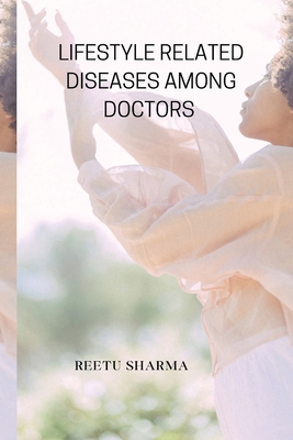 Lifestyle Related Diseases Among Doctors Cover Image