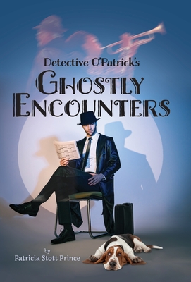 Detective O'Patrick's Ghostly Encounters Cover Image