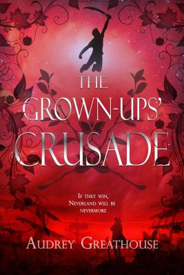 The Grown-Ups' Crusade (The Neverland Wars #3) Cover Image