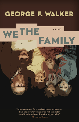We the Family By George F. Walker Cover Image