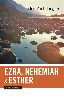 Ezra, Nehemiah, and Esther for Everyone (Old Testament for Everyone) By John Goldingay Cover Image