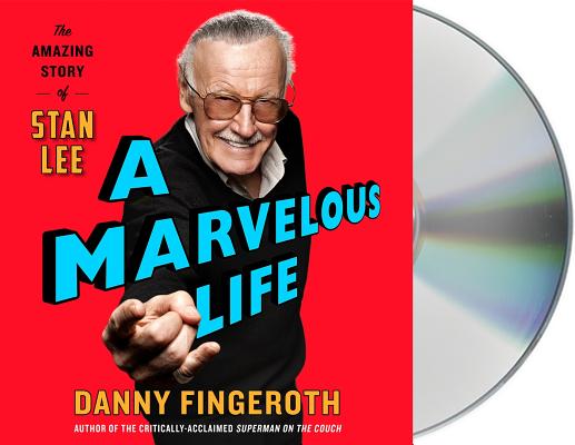 A Marvelous Life: The Amazing Story of Stan Lee cover