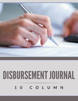 Disbursement Journal - 10 Column By Speedy Publishing LLC Cover Image