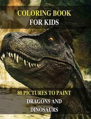 Download Coloring Book For Kids Do You Want Draw Prehistoric Animals Learn To Paint Dragons And Dinosaurs Rigid Cover Hardback Version English Editi Hardcover University Press Books Berkeley