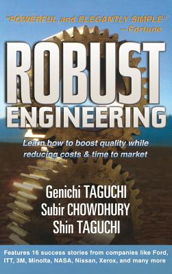 Robust Engineering: Learn How to Boost Quality While Reducing Costs & Time to Market