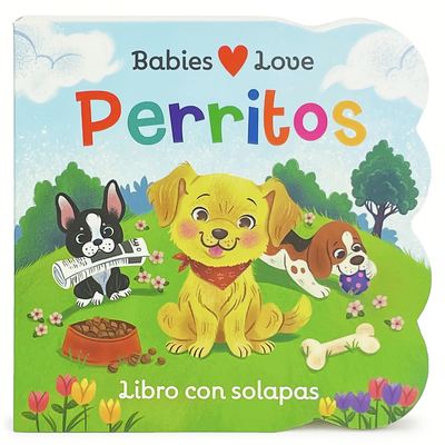 Babies Love Perritos / Babies Love Puppies (Spanish Edition) Cover Image