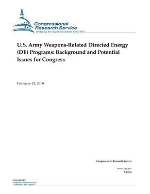 U.S. Army Weapons-Related Directed Energy (DE) Programs: Background and Potential Issues for Congress Cover Image