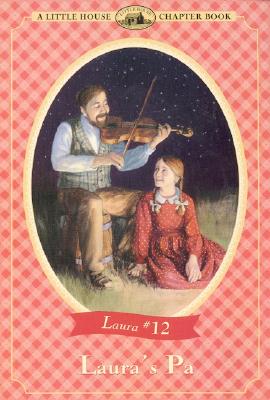 Laura's Pa (Little House Chapter Book)