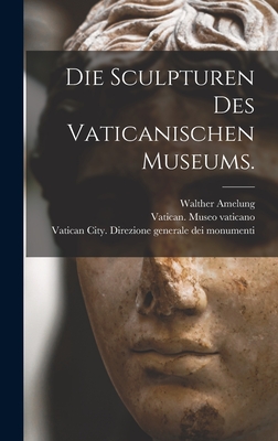 Die Sculpturen des vaticanischen Museums. Cover Image