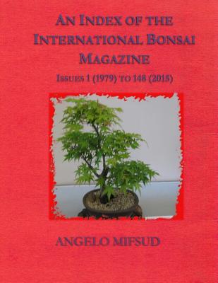 An Index Of The International Bonsai Magazine: Issues 1