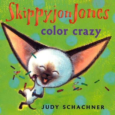Cover for Skippyjon Jones: Color Crazy