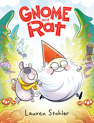 Gnome and Rat: (A Graphic Novel) By Lauren Stohler Cover Image