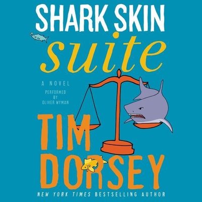 Shark Skin Suite Lib/E (Serge Storms #18) By Tim Dorsey, Oliver Wyman (Read by) Cover Image