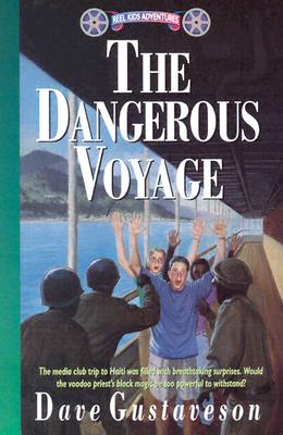 The Dangerous Voyage (Reel Kids Adventures #6) (Paperback)