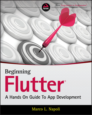 Beginning Flutter: A Hands on Guide to App Development Cover Image