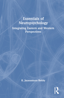 Essentials of Neuropsychology: Integrating Eastern and Western