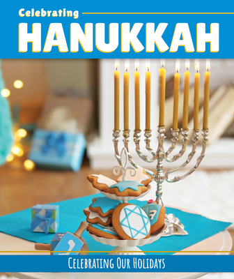 Celebrating Hanukkah By Elizabeth Morgan, Arlene Erlbach Cover Image