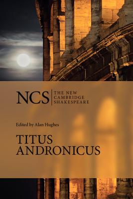 Ncs: Titus Andronicus 2ed (New Cambridge Shakespeare) Cover Image