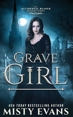 Grave Girl, The Accidental Reaper Paranormal Urban Fantasy Series, Book 4 Cover Image