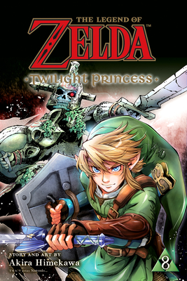 The Legend of Zelda: Twilight Princess, Vol. 8 (The Legend of Zelda: Twilight Princess  #8)