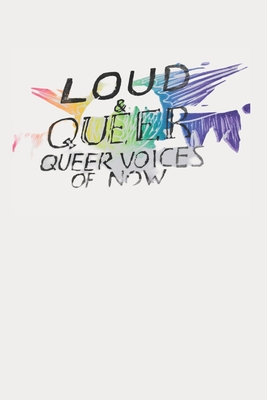 LOUD & QUEER 3 - Queer Strife, Queer Life eZine (Loud & Queer Zine)