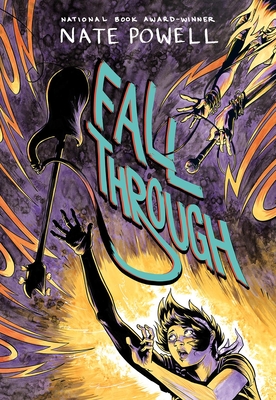 Fall Through: A Graphic Novel By Nate Powell, Nate Powell (Illustrator) Cover Image