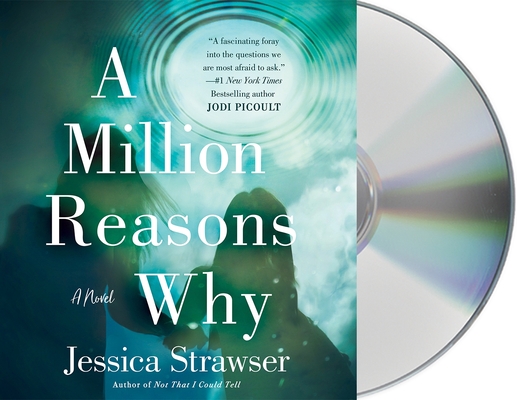 A Million Reasons Why: A Novel By Jessica Strawser, Cassandra Campbell (Read by), Natalie Naudus (Read by) Cover Image