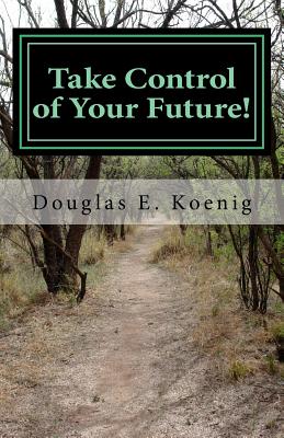 Take Control of Your Future!: Answers to Questions about Elder Law and Estate Planning Cover Image
