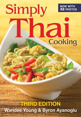 Simply Thai Cooking By Wandee Young, Byron Ayanoglu Cover Image