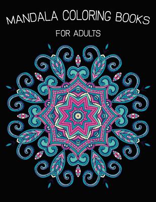 Mandala Coloring Books For Adults: 30 Mandala Images Stress Management By Tina Moodie Cover Image