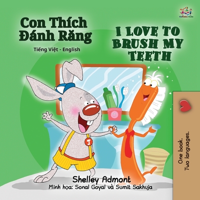 I Love to Brush My Teeth (Vietnamese English Bilingual Children's Book) (Vietnamese English Bilingual Collection) Cover Image