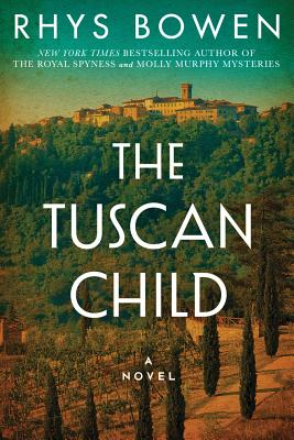 The Tuscan Child By Rhys Bowen Cover Image