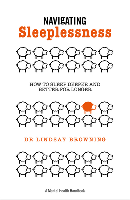 Navigating Sleeplessness: How to Sleep Deeper and Better for Longer Cover Image