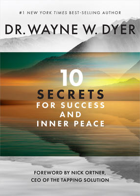 10 Secrets for Success and Inner Peace By Dr. Wayne W. Dyer Cover Image