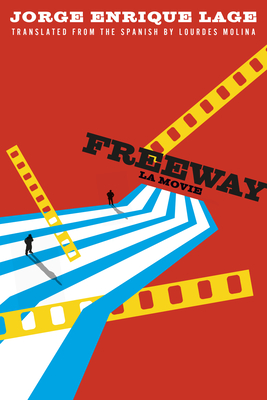 Freeway: La Movie By Jorge Enrique Lage, Lourdes Molina (Translator) Cover Image