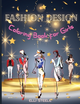 Download Fashion Design Coloring Book For Girls Amazing Fashion Design Coloring Book For Girls And Teens 30 Pages With Fun Designs Style And Adorable Outfits Paperback Wordsworth Books