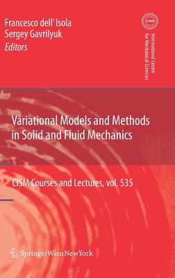 Variational Models and Methods in Solid and Fluid Mechanics (CISM International Centre for Mechanical Sciences #535) By Francesco Dell'isola (Editor), Sergey Gavrilyuk (Editor) Cover Image