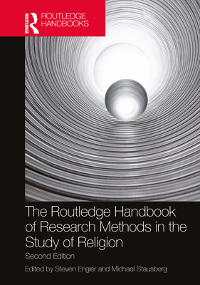 The Routledge Handbook of Research Methods in the Study of Religion (Routledge Handbooks in Religion) Cover Image