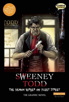 Sweeney Todd: The Demon Barber of Fleet Street, Original Text: The Graphic Novel (Classical Comics: Original Text)