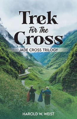 Trek For The Cross: Jade Cross Trilogy Cover Image