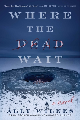 Where the Dead Wait: A Novel