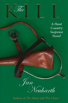 Cover for The Kill: A Hunt Country Suspense Novel