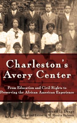 Charleston's Avery Center: From Education and Civil Rights to Preserving the African American Experience (Revised) Cover Image
