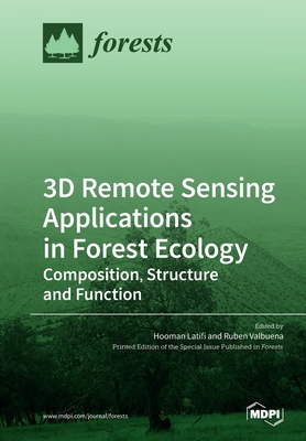 3D Remote Sensing Applications in Forest Ecology: Composition, Structure and Function Cover Image