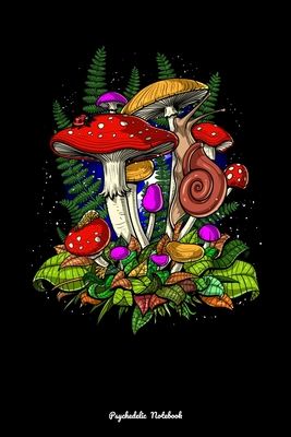 Psychedelic Notebook: Forest Magic Mushrooms Psychedelic Fungus Nature Notebook Cover Image