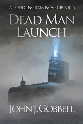 Dead Man Launch By John J. Gobbell Cover Image