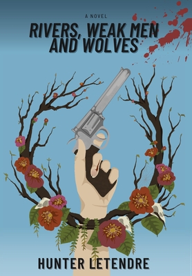 Cover for Rivers, Weak Men and Wolves