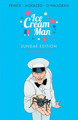 Ice Cream Man: Sundae Edition Book 1 By W.  Maxwell Prince, Martin Morazzo (By (artist)), Chris O'Halloran (By (artist)) Cover Image
