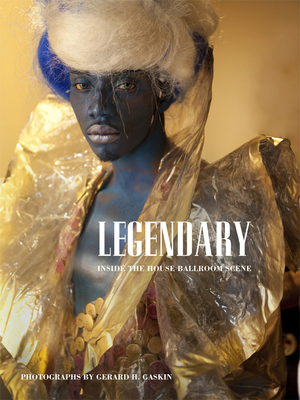 Legendary: Inside the House Ballroom Scene (Center for Documentary Studies/Honickman First Book Prize in Photography) Cover Image